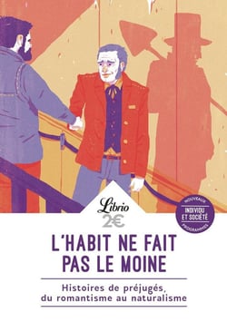 L'habit ne fait pas le moine - histoire de préjugés, du romantisme au naturalisme