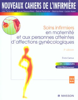 Soins infirmiers en maternité et aux personnes atteintes d'affections gynecologiques (3e édition) (3e édition)