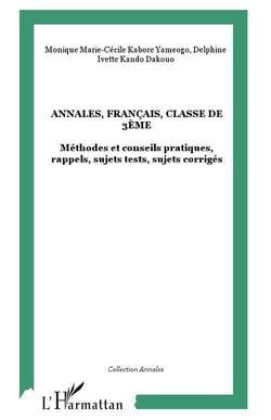 Annales, francais, classe de 3eme - methodes et conseils pratiques, rappels, sujets tests, sujets co