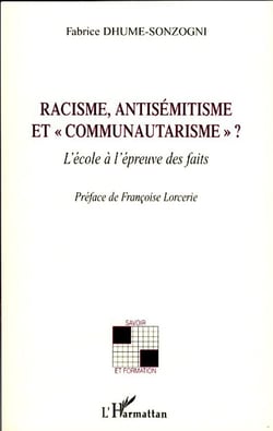 Racisme, antisémitisme et "communautarisme" ? - l'école à l'épreuve des faits