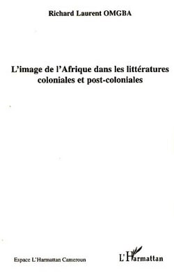 L'image de l'afrique dans les littératures coloniales et post-coloniales