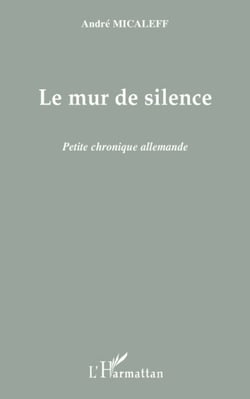 Le mur de silence - petite chronique allemande