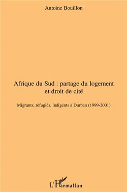Afrique du Sud - partage du logement et droit de cité - migrants, réfugiés, indigents à Durban (1999-2001)