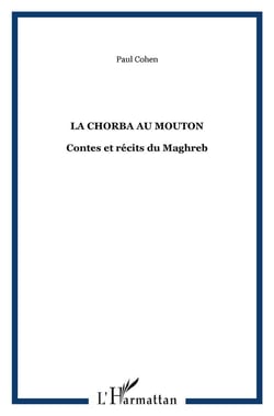 La chorba au mouton - contes et récits du maghreb