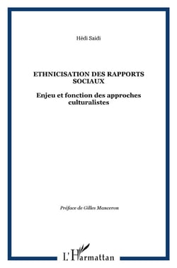 Ethnicisation des rapports sociaux - enjeu et fonction des approches culturalistes