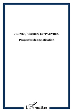 Jeunes, "riches" et "pauvres" : Processus de socialisation