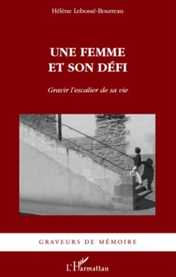 Une femme et son défi - gravir l'escalier de sa vie