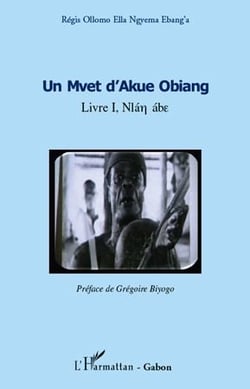 Un Mvet d'Akue Obiang t.1 - Nlán ábe