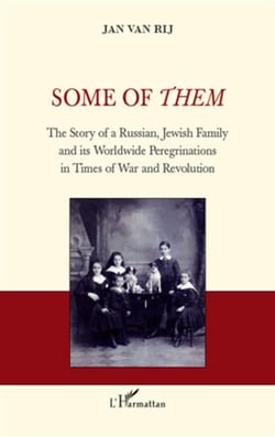 Some of them - the story of a russian jewish family and its worldwide peregrinations in times of war and revolution