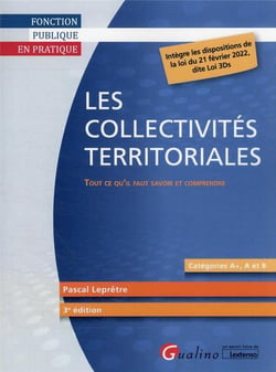 Les collectivites territoriales : tout ce qu'il faut savoir et comprendre (3e édition)