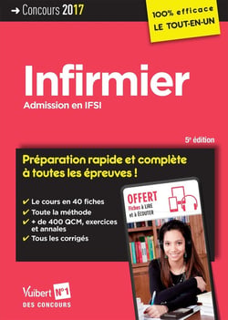 Infirmier - admission en ifsi - préparation rapide et complète à toutes les épreuves ! (concours 2017)