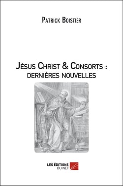 Jésus-Christ & consorts - dernières nouvelles