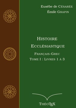 Histoire Ecclésiastique, Français-Grec Tome 1