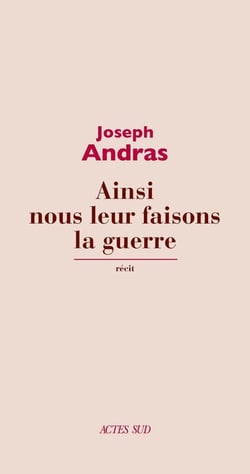 Ainsi nous leur faisons la guerre