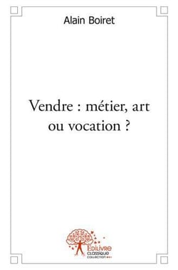 Vendre : metier, art ou vocation 