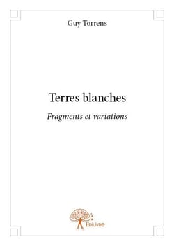 Terres blanches - fragments et variations