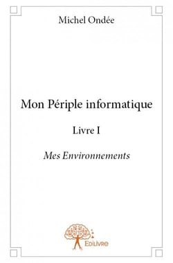 Mon périple informatique - mes environnements