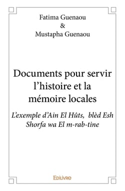 Documents pour servir l'histoire et la mémoire locales