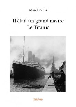 Il était un grand navire le titanic