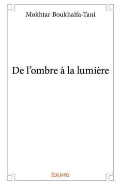 De l'ombre a la lumiere