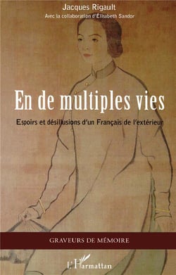En de multiples vies - espoirs et désillusions d'un Francais de l'extérieur