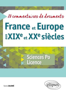 France et Europe aux XIXe et XXe siècles - 20 commentaires de documents - sciences po et licence