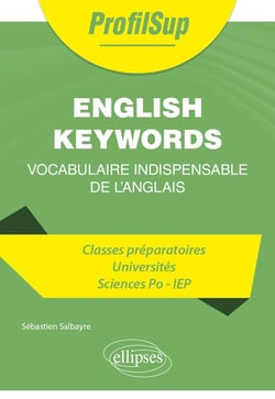 Les mots clés de l'anglais : vocabulaire indispensable de l'anglais