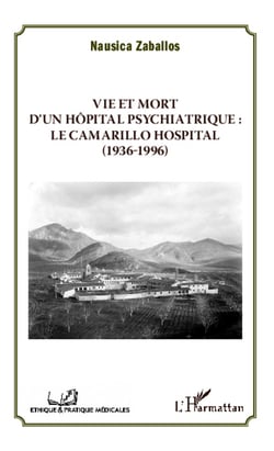 Vie et mort d'un hôpital psychiatrique - le Camarillo hospital (1936-1996)