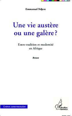 Une vie austère ou une galère ? entre tradition et modernité en Afrique