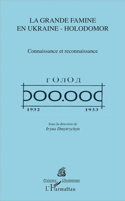 La grande famine en Ukraine-Holodomor - connaissance et reconnaissance