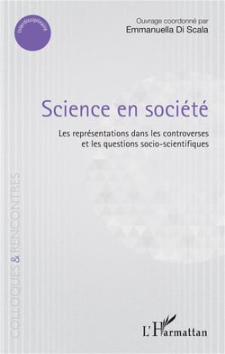 Science en société - les représentations dans les controverses et les questions socio-scientifiques