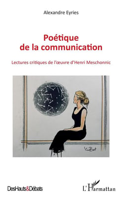 Poétique de la communication - lectures critiques de l'oeuvre d'Henri Meschonnic