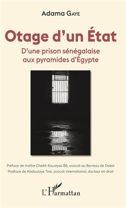 Otage d'un état - d'une prison sénégalaise aux pyramides d'Egypte