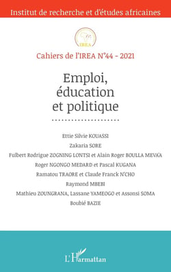 Cahiers de l'IREA Tome 44 : emploi, éducation et politique (édition 2021)