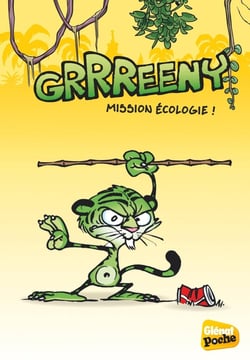 Grrreeny Tome 2 : mission écologie !