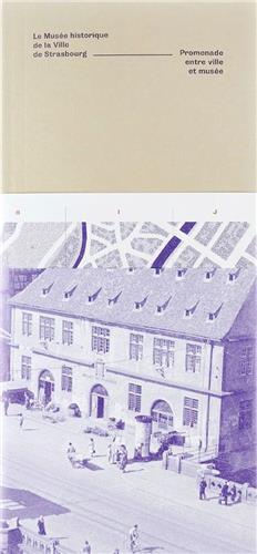 Le musée historique de la ville de Strasbourg - promenade entre ville et musées