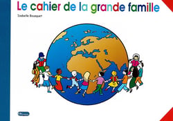 La grande famille - Cahier enfant
