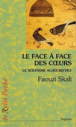 Le face à face des coeurs - le soufisme aujourd'hui