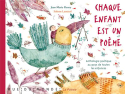 Chaque enfant est un poème - anthologie de poèmes sur les enfances d'ici et d'ailleurs