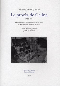RICHARD Gaël, Le Procès de Céline
