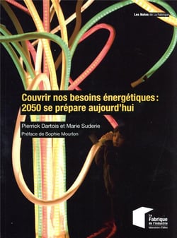 Couvrir nos besoins énergétiques : 2050 se prépare aujourd'hui