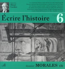 ECRIRE L'HISTOIRE n.6 : morales Tome 2