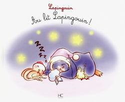 LAPINGOUIN Tome 1 : au lit Lapingouin
