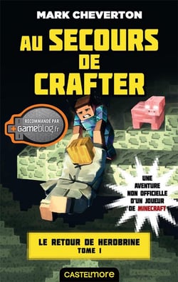 Minecraft - Le Retour de Herobrine, T1 : Au secours de Crafter