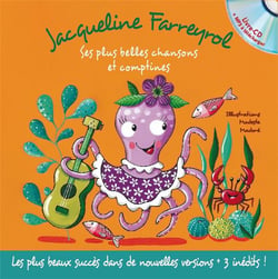 Jacqueline Farreyrol : Ses plus belles chansons et comptines