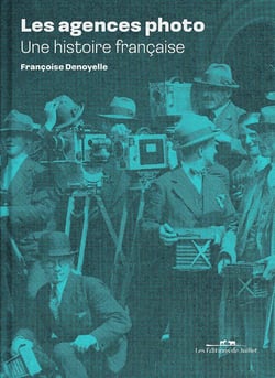 Les agences photo : Une histoire française