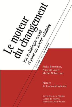 Le moteur du changement - par le dialogue social et pour un avenir solidaire