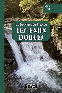 Le folklore de France - les eaux douces