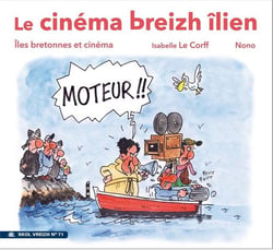 Le cinéma breizh îlien - îles bretonnes et cinéma