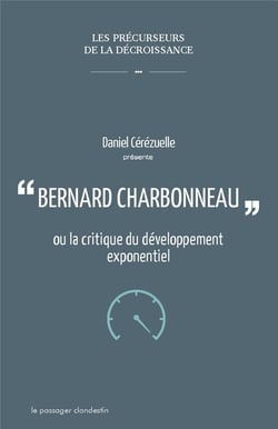 Bernard Charbonneau ou la critique du développement exponentiel